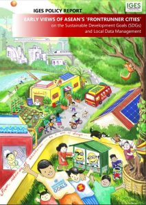 Early Views of ASEAN’s ‘Frontrunner Cities’ on the Sustainable Development Goals (SDGs) and Local Data Management