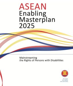 ASEAN Enabling Masterplan 2025: Mainstreaming the Rights of Persons with Disabilities