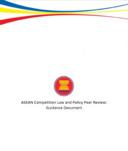 ASEAN Competition Law and Policy Peer Review: Guidance Document