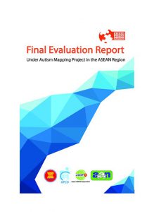 Final Evaluation Report under Autism Mapping Project in the ASEAN Region