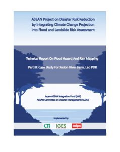 Technical Report on Flood Hazard and Risk Mapping – Part III: Case Study for Xedon River Basin, Lao PDR