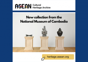 New Collection from the National Museum of Cambodia