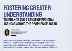 Fostering Greater Understanding, Tolerance and a Sense of Regional Agendas among the Peoples of ASEAN