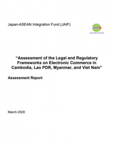 Assessment of the Legal and Regulatory Frameworks on Electronic Commerce in Cambodia, Lao PDR, Myanmar, and Viet Nam