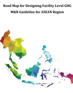 Road Map for Designing Facility Level GHG M&R Guideline for ASEAN Region