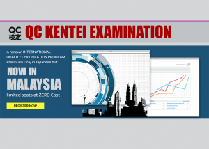 QC Kentei Examination: A renown International Quality Certification Program previously only in Japan, now in Malaysia