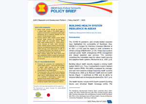 ASEAN Socio-Cultural Community Policy Brief: Building Health System Resilience in ASEAN