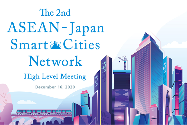 Promotion of the Cooperation between ASEAN Smart Cities Network (ASCN) and Japan by the 2nd High-Level
